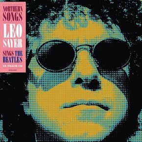 LEO SAYER - NORTHERN SONGS: LEO SAYER SINGS THE BEATLES