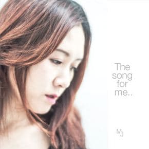 MJ(김미정) - THE SONG FOR ME