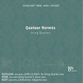 GIUSEPPE VERDI/ HENRI DUTILLEUX/ GEORGES BIZET - STRING QUARTETS/ QUATUOR HERMES CD+BDA 베