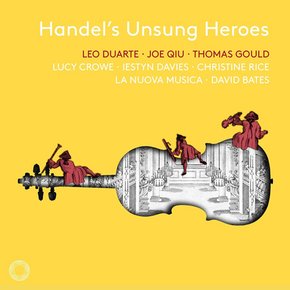 GEORGE FRIDERIC HANDEL - HANDEL`S UNSUNG HEROES/ DAVID BATES 헨델: 오페라 아리아 모음집 -