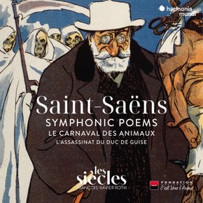 CAMILLE SAINT-SAENS - SYMPHONIC POEMS, LE CARNAVAL DES ANIMAUX / FRANCOIS-XAVIER ROTH 생상