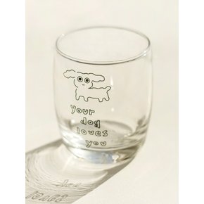 Your dog 디자인 유리컵