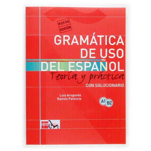 Gramatica de uso del Espanol - Teoria y practica (A1-B2)