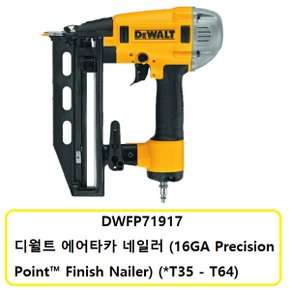 DWFP71917 디월트 에어타카 네일러 16GA Precision Point Finish Nailer T35 - T64 DWFP71917