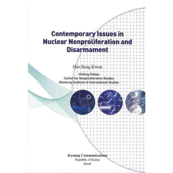CONTEMPORARY ISSUES IN NUCLEAR NONPROLIFERATION AND DISARMAMENT