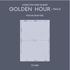  에이티즈 (ATEEZ) - 11th Mini Album GOLDEN HOUR : Part.2 (POCAALBUM / TO VER.)