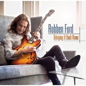 [CD] Robben Ford - Bringing It Back Home / 포벤 포드 - 브링잉 잇 백 홈