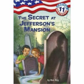 Capital Mysteries  11 : The Secret at Jefferson`s Mansion (Paperback)