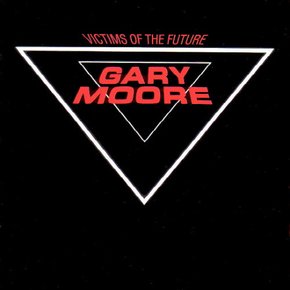 GARY MOORE - VICTIMS OF THE FUTURE REMASTERED