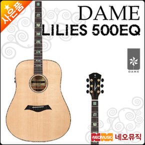 데임 어쿠스틱기타T Dame LILIES 500EQ 릴리즈 EQ장착