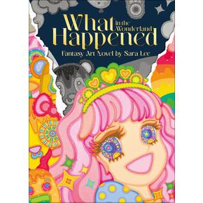 원더랜드에 무슨 일이 What Happened in The Wonderland