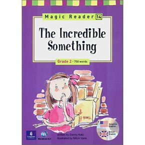 Magic Reader 14 The Incredible Something : Grade 2 - 750 words