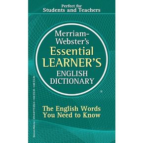 Merriam-Webster`s Essential Learner`s English Dictionary