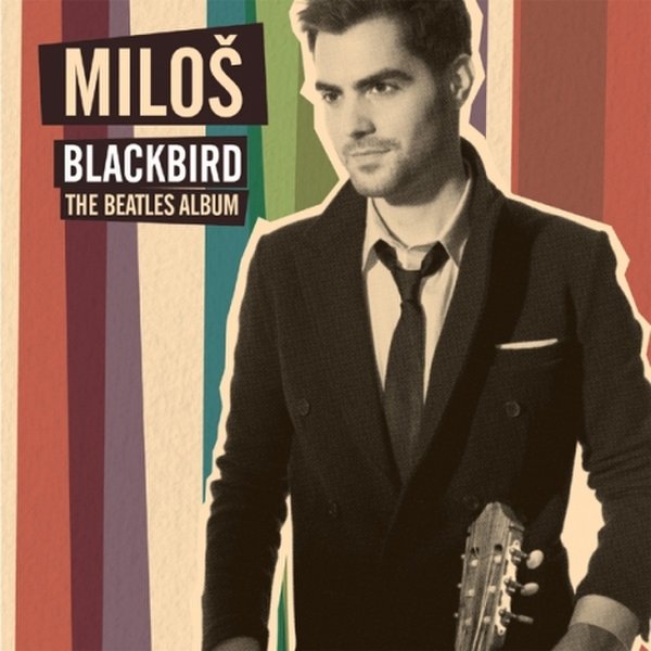 밀로쉬 - 블랙버드 : 비틀즈 앨범 / Milos - Blackbird : The Beatles Album