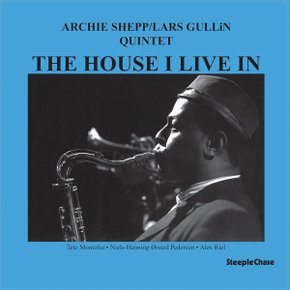 [LP]Archie Shepp & Lars Gullin Quintet - The House I Live In (180G 오디오파일 Lp) / 아치 쉽 & 라스 굴린 퀸텟 - 더 하우스 아이 리브 인 (180G 오디오파일 Lp)