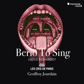 LUCIANO BERIO - BERIO TO SING/ LUCILE RICHARDOT, LES CRIS DE PARIS, GEOFFROY JOURDAIN 베리