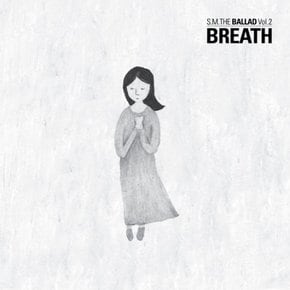 [CD] 에스엠 더 발라드 (S.M. The Ballad) - 2집 [Breath (呼吸)] Chinese Ver. / S.M. The Ballad - Vol.2 [Breath] Chinese Ver.