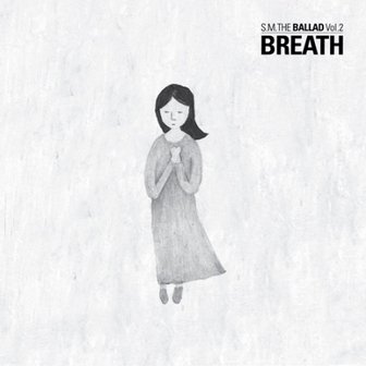 media synnara [CD] 에스엠 더 발라드 (S.M. The Ballad) - 2집 [Breath (呼吸)] Chinese Ver. / S.M. The Ballad - Vol.2 [Breath] Chinese Ver.