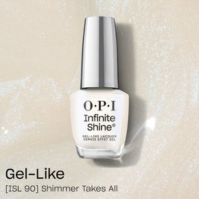 [인피니트샤인 Gel-Like] ISL 90 - Shimmer Takes All