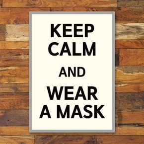 코로나 예방 마스크 손소독제 포스터_027_KEEP CALM WEAR A MASK_B타입