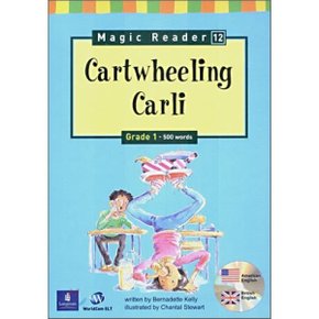 Magic Reader 12 Cartwheeling Carli : Grade 1 - 500words