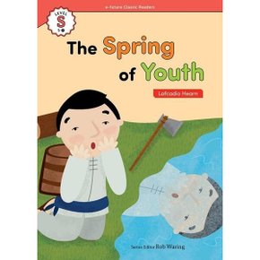 The Spring of Youth(Lafcadio Hearn) (with QR) (e-future Classic Readers)