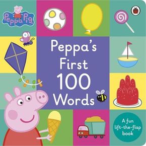 Peppa Pig: Peppa`s First 100 Words   : A Lift-the-Flap Book