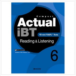 Compact Actual iBT Reading Listening. 6 : 10 Mini TOEFL Tests (MP3CD1장포함)