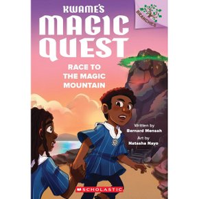 Kwames Magic Quest 2:Race to the Magic Mountain (A Branches Book)