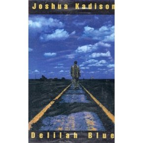 Joshua Kadison(조슈아 카디슨)  Delilah Blue  - (미개봉카세트테이프)