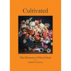 Princeton Architectural Press Cultivated The Elements of Floral Style 1976404