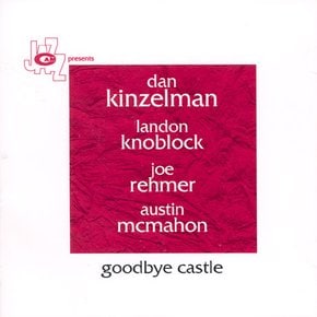 DAN KINZELMAN - GOODBYE CASTLE