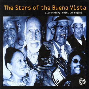 VARIOUS - THE STARS OF THE BUENA VISTA: 21ST CENTURY-WHEN LIFE BEGINS