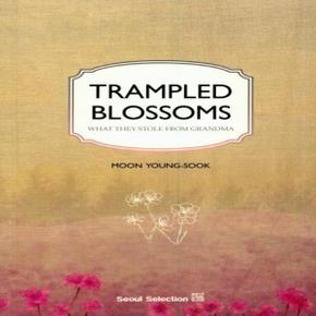 Trampled Blossoms (What They Stole from Grandma)