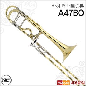 바하테너트럼본 Bach Tenor Trombone A47BO 전문가용