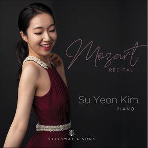 WOLFGANG AMADEUS MOZART - RECITAL/ SU YEON KIM 모차르트: 리사이틀 - 김수연