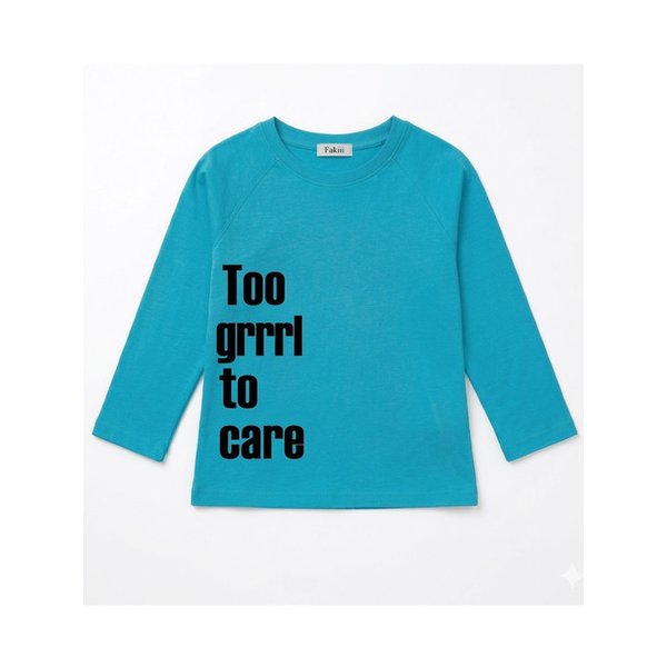 Too Grrl To Care Long sleeve_ BLUE
