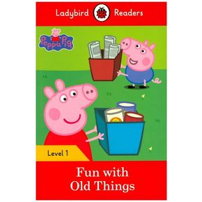 Peppa Pig:  Fun with Old Things