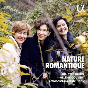 CARL MARIA VON WEBER, FRANZ SCHUBERT, CARL REINECKE - NATURE ROMANTIQUE/ JULIETTE HUREL, E