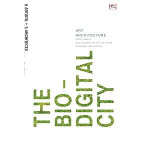 The Bio-Digital City(바이오 디지털시티): Art Architecture