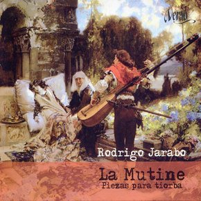 VARIOUS - LA MUTINE: PIECES FOR THEORBO/ RODRIGO JARABO 로드리고 하라보: 16-17세기 테오르