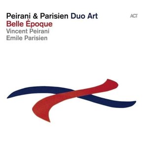 [CD] Vincent Peirani & Emile Parisien - Duo Art : Belle Epoque / 뱅상 페이라니 & 에밀 파리지앙 - 듀오 아트 : 벨 에포크