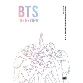 BTS: THE REVIEW(영문판) : A Comprehensive Look at the Music of BTS