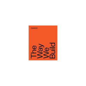 The Way We Build (English Edition, 영문판) : A Journey Through the Spaces of Hyundai Card