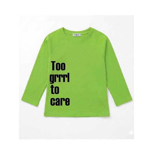 Too Grrl To Care Long sleeve_GREEN
