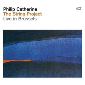 [CD] Philip Catherine - The String Project : Live In Brussels / 필립 카트린 - 스트링 프로젝트 : 라이브 인 브뤼셀스