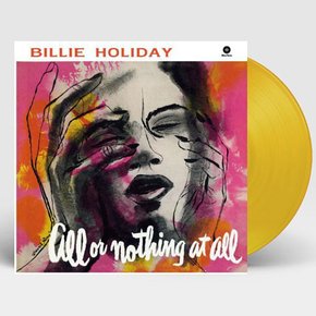 BILLIE HOLIDAY - ALL OR NOTHING AT ALL 180G YELLOW LP