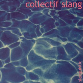 COLLECTIF SLANG - SLANGUISTIC