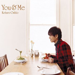 KOTARO OSHIO(오시오 코타로) - YOU & ME