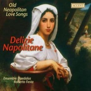 [CD]나폴리의 기쁨 - 나폴리의 사랑 노래 / Delizie Napolitane - Old Neapolitan Love Songs